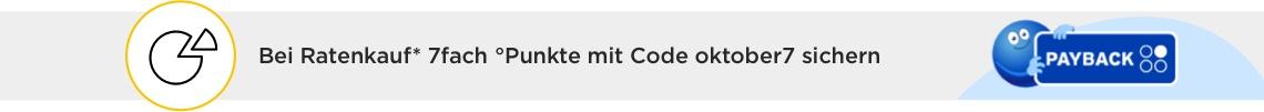 Bei Ratenkauf* 7fach °Punkte mit Code oktober7 sichern