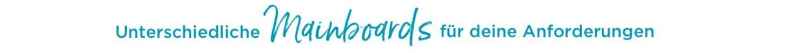 Unterschiedliche Mainboards für deine Anforderungen